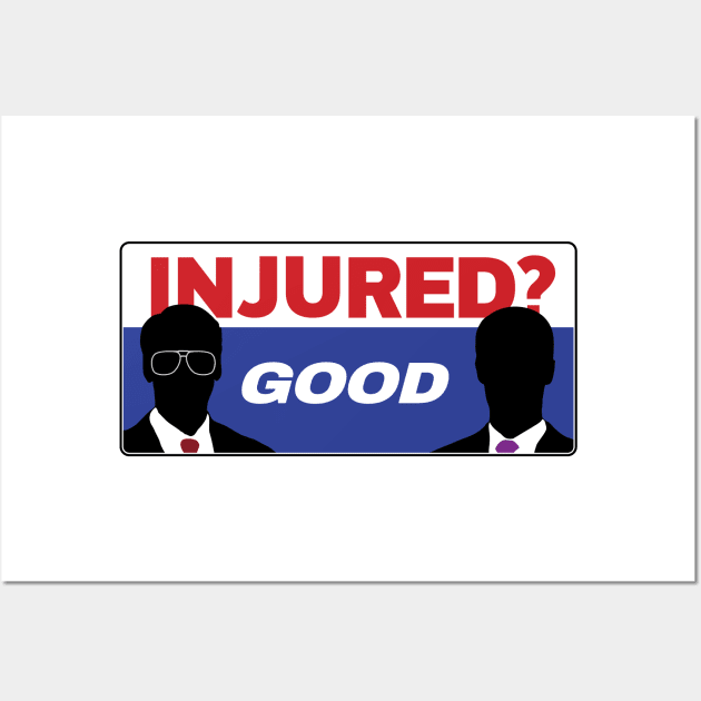 Injured?...Good Wall Art by NVDesigns